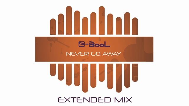 C-BooL - Never Go Away (Extended Mix) смотреть онлайн