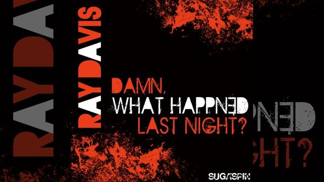 Damn, What Happened Last Night (Original Mix) смотреть онлайн