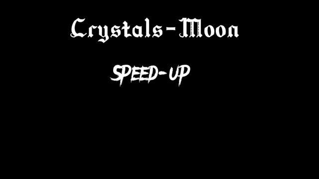 Crystals-moon speed up смотреть онлайн
