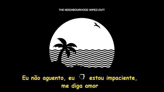 The Neighbourhood - Cry Baby🌴(Tradução)