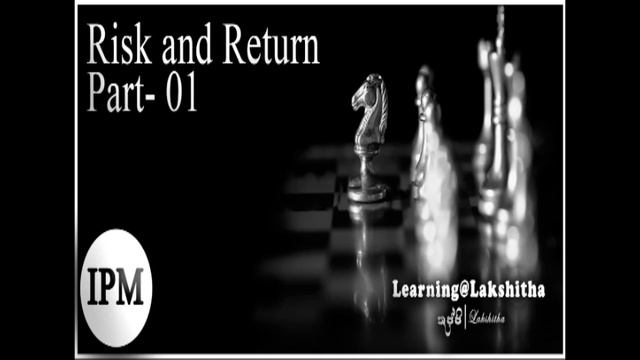 RISK AND RETURN - PART 01 - IPM смотреть онлайн