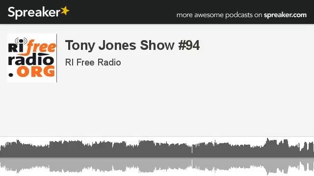 Tony Jones Show #94 (made with Spreaker) смотреть онлайн