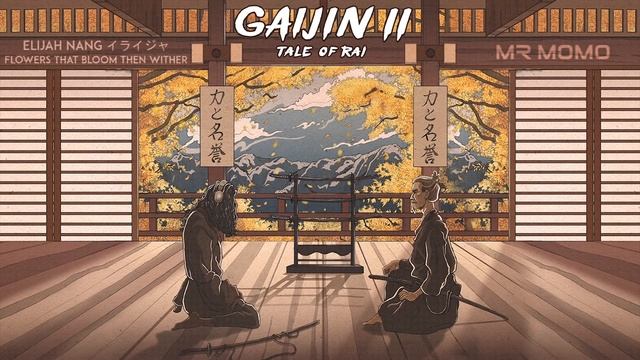 GAIJIN II - Tale Of Rai ☯ Japanese Lo-Fi HipHop Music ☯   By ELIJAH NANG イライジャ
