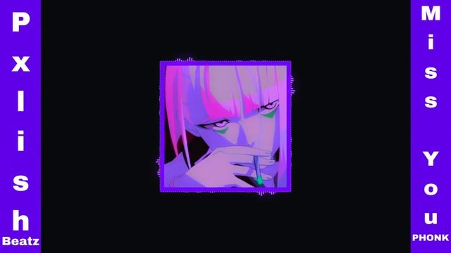 Pxlish Beatz - Miss You - SPED UP (Phonk Remix)