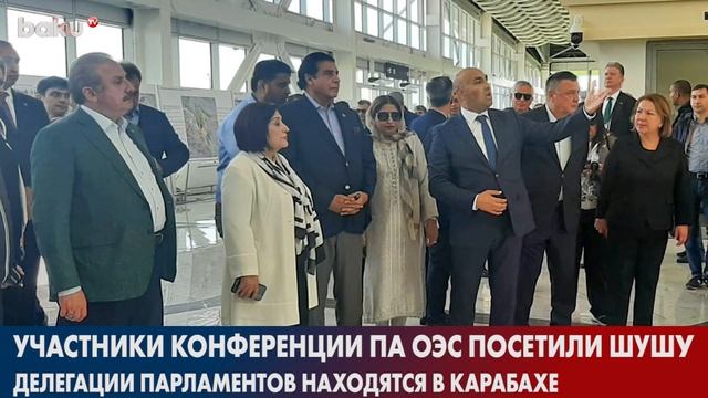 Участники Третьей Общей Конференции ПА ОЭС Посетили Карабах | Baku TV | RU смотреть онлайн