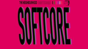 The Neighbourhood- Softcore (Instrumental)