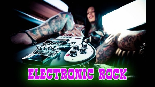 Electronic rock-слушать рок