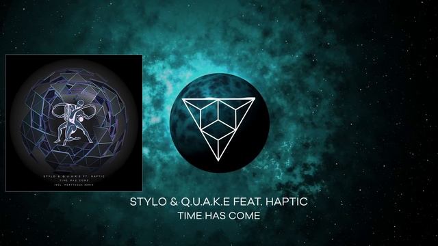 Stylo & Q.U.A.K.E feat. Haptic - Time Has Come (Original Mix) смотреть онлайн