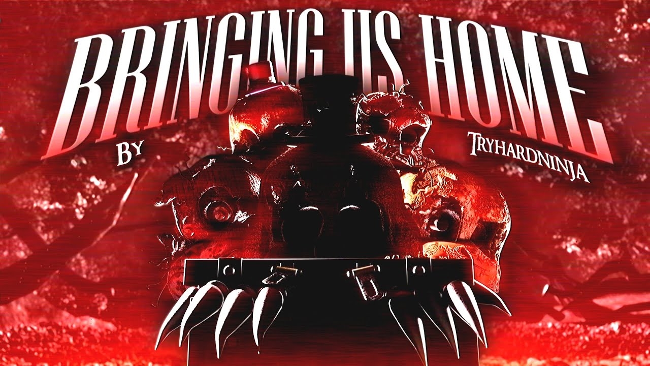 (Автор FreddyAnimator 97/YouTube)FNAF COLLAB/2024 REMAKE ➤ BRINGING US HOME @TryHardNinja