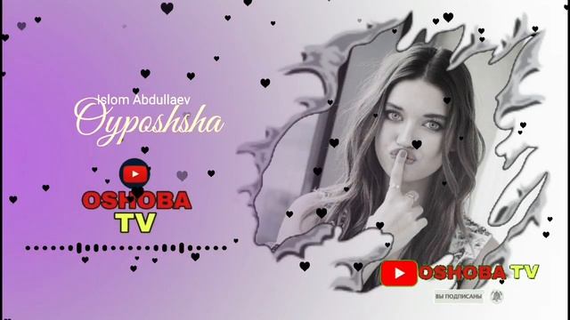 Oyposhsha 🎵🎵 Islom Abdullaev