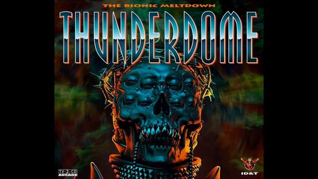 THUNDERDOME - THE BIONIC MELTDOWN - CD1 - FAN COMPILATION