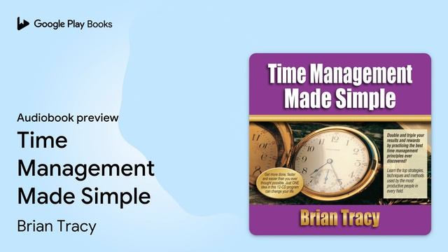 Time Management Made Simple by Brian Tracy · Audiobook preview смотреть онлайн