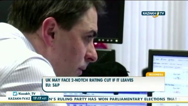 S&P снизит рейтинг Британии в случае выхода из ЕС - Kazakh TV смотреть онлайн
