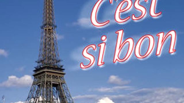 C'est si bon ! смотреть онлайн