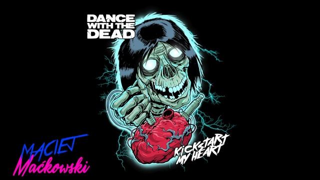 DANCE WITH THE DEAD - Kickstart My Heart Remix смотреть онлайн