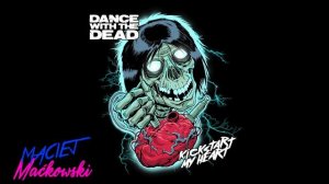 DANCE WITH THE DEAD - Kickstart My Heart Remix