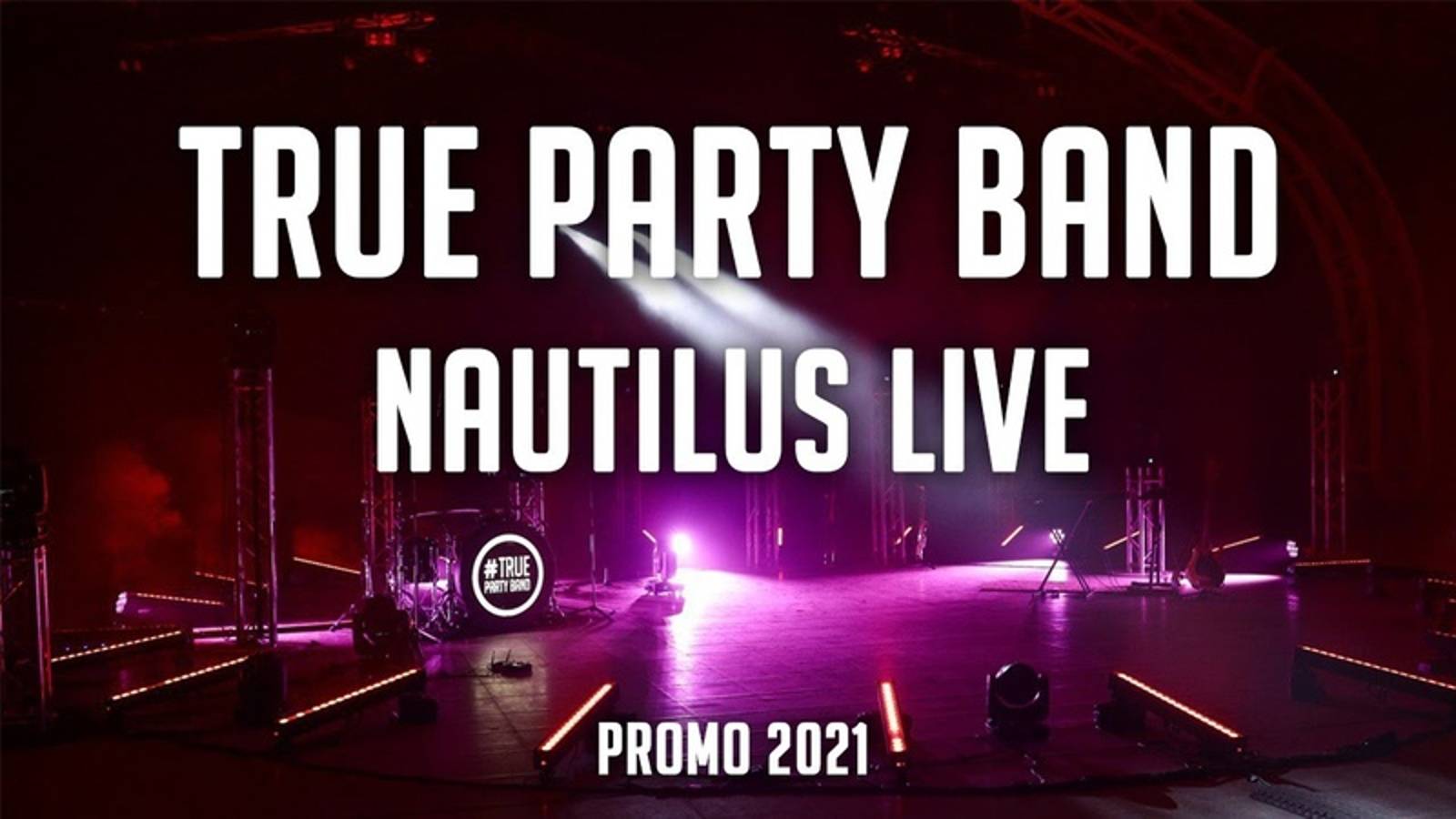 True Party Band - Nautilus live (Promo 2021) смотреть онлайн