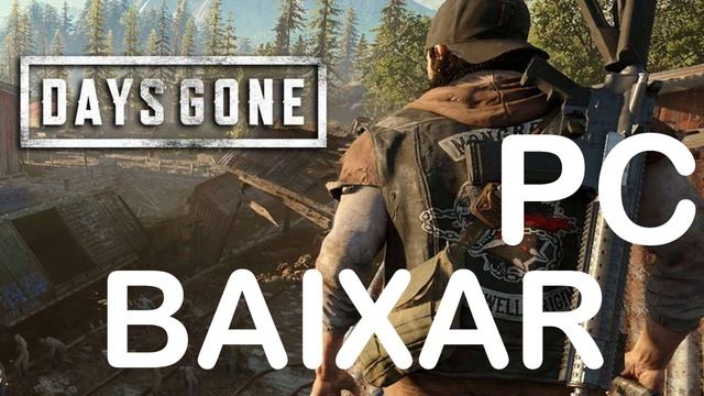 Baixar Days Gone PC смотреть онлайн