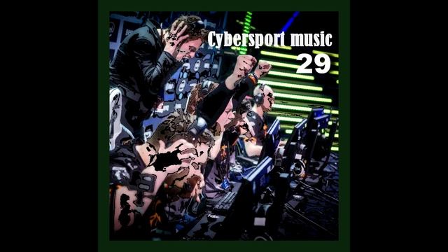 Cybersport Music 29 - Dikop Music