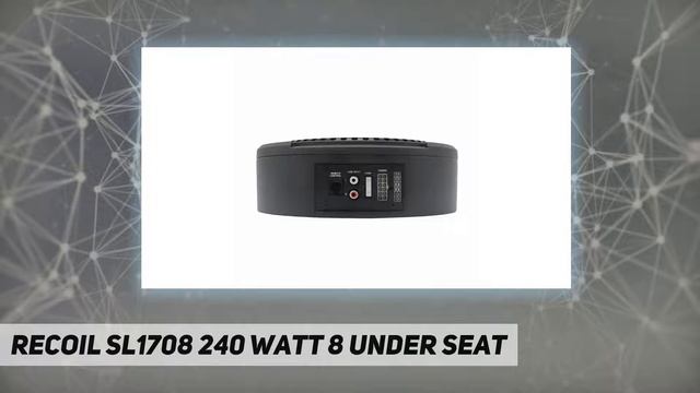 Recoil SL1708 240 Watt 8" Under Seat - Review 2023 смотреть онлайн
