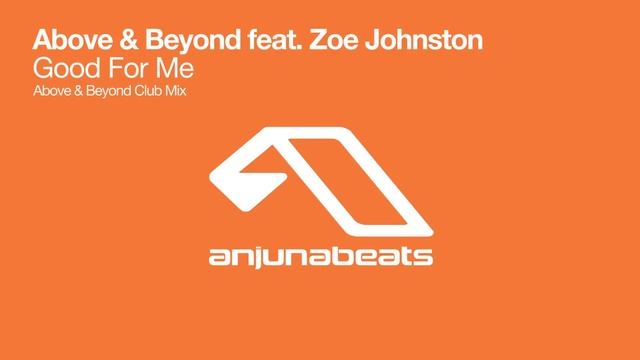 Above & Beyond - Good For Me (Above & Beyond Club Mix)