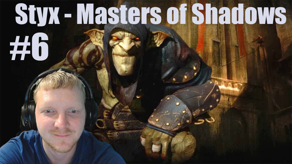 Styx  Master of Shadows -#6-путь к сокровищам