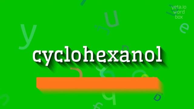 CYCLOHEXANOL - HOW TO PRONOUNCE CYCLOHEXANOL? #cyclohexanol смотреть онлайн