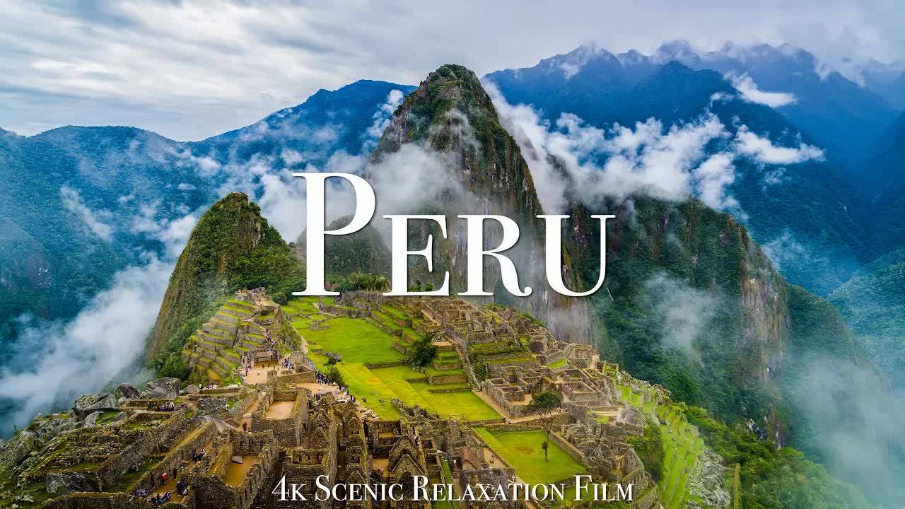 Peru 4k - Scenic Relaxation Film With Inspiring Music смотреть онлайн