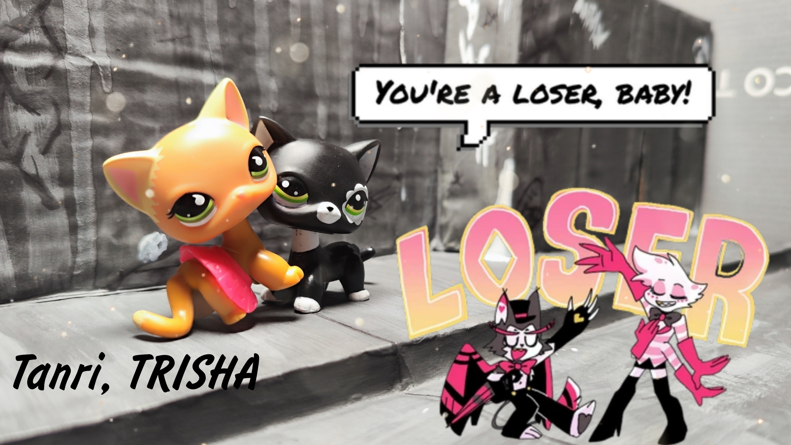 Loser, Baby// Tanri, TRISHA//LPS