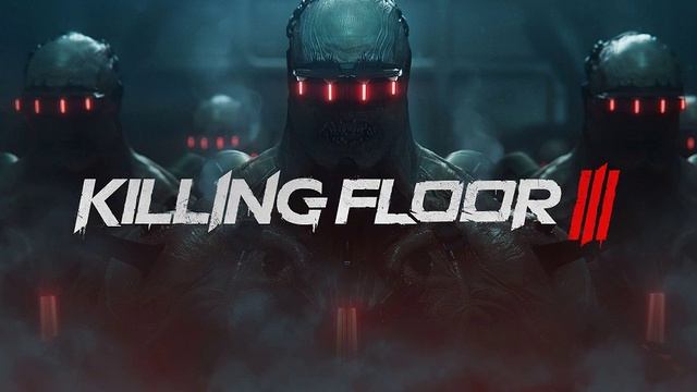 Main Menu - Killing Floor III смотреть онлайн