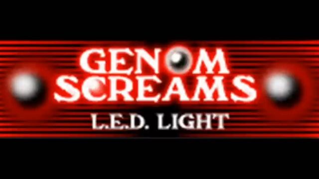 L.E.D. LIGHT - GENOM SCREAMS (HQ) смотреть онлайн