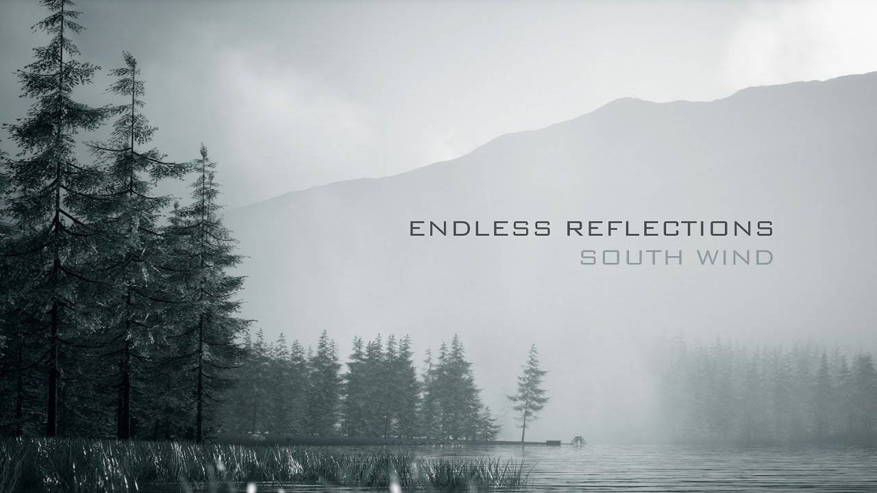 Endless Reflections - South Wind (HD)