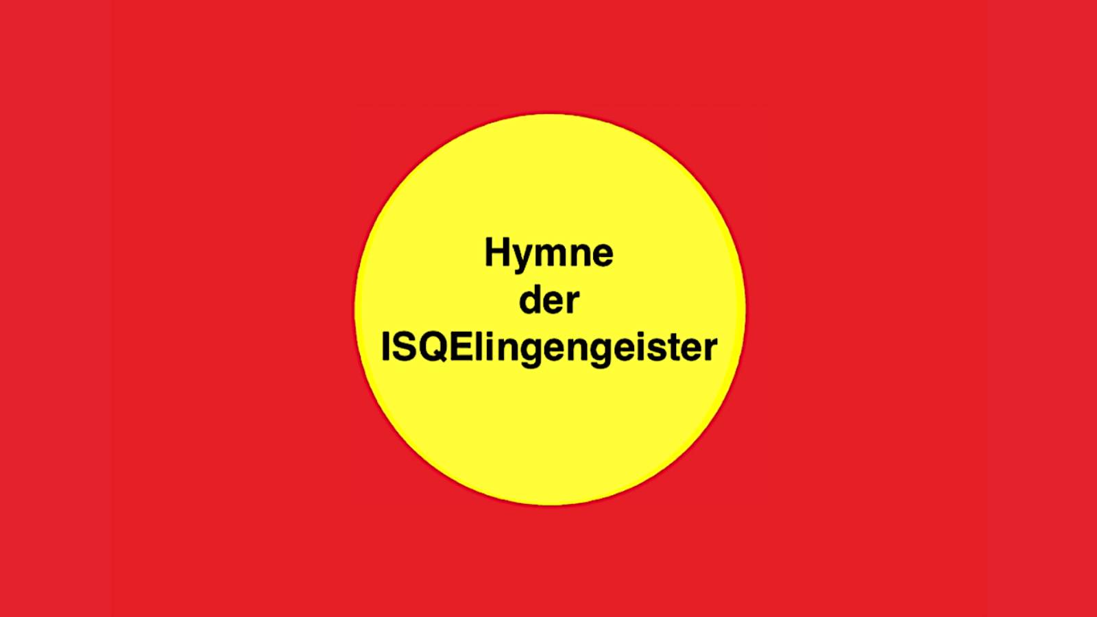 Hymne Der ISQElingengeister