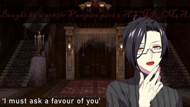Bought by a gentle vampire part 2 (M4A) ASMR [sub listener] [series] смотреть онлайн