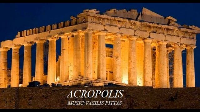 ACROPOLIS - Music:Vasilis Pittas