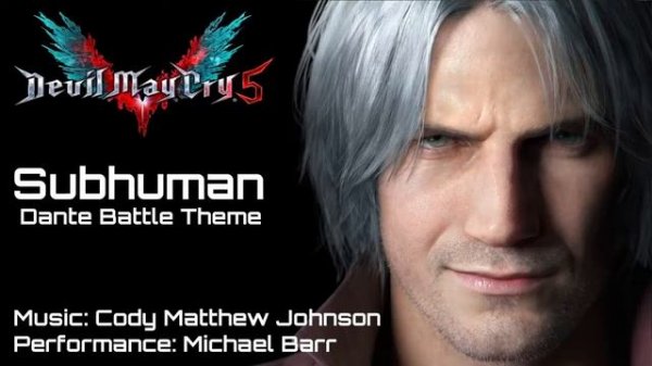 DMC5: Dante Battle Theme - Subhuman