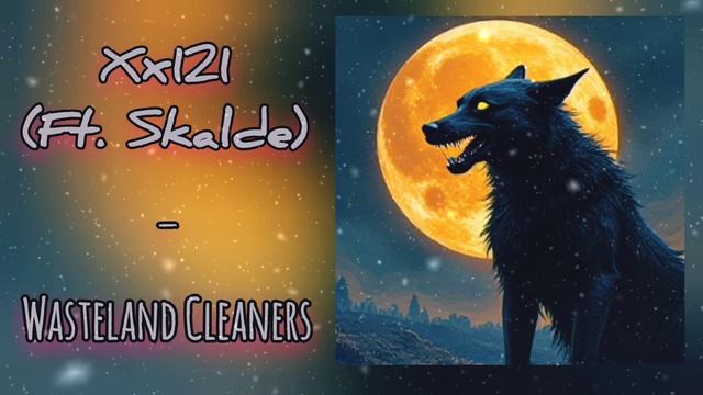 Xx121 (ft. Skalde) - Wasteland Cleaners смотреть онлайн