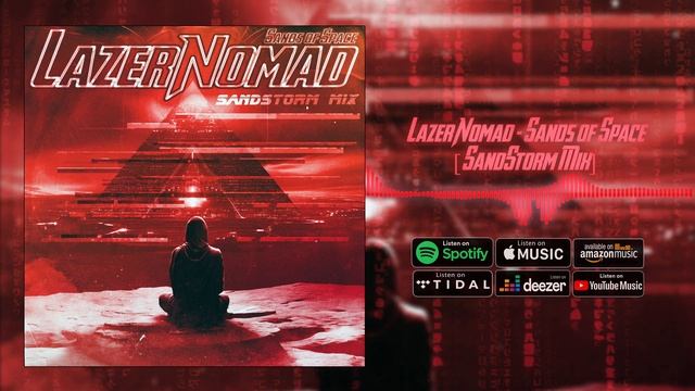 LazerNomad - Sands Of Space (SandStorm Mix)