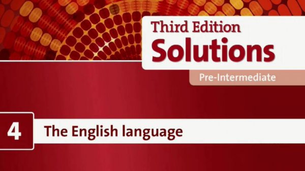 Solutions Pre-Intermediate Unit 4. The English Language