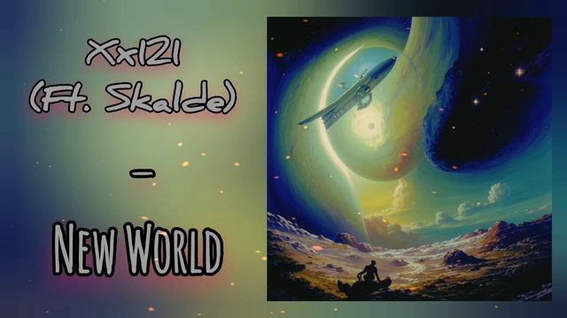 Xx121 (ft. Skalde) - New World смотреть онлайн