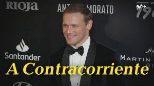 Сэм Хьюэн ПРОТИВ ТЕЧЕНИЯ Сэм в Испании.Sam Heughan A CONTRACORRIENTE (Alvaro Soler David Bisbal)