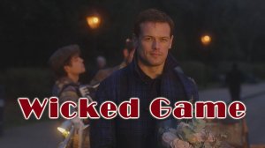 ЗЛАЯ ИГРА  (Крис Исаак) WICKED GAME (Chris Isaak)