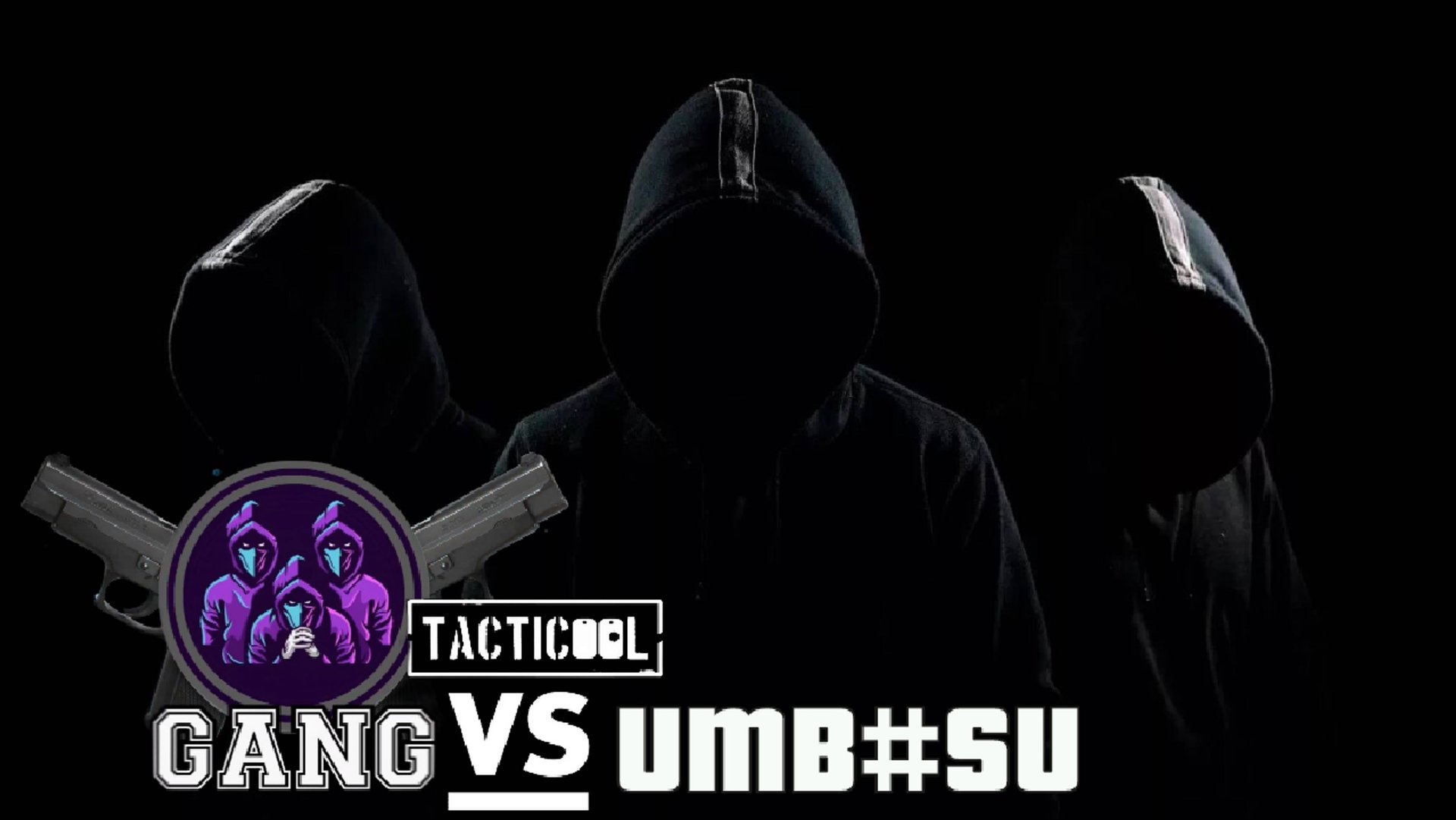 GANG vs UMB/SU#Tacticool смотреть онлайн