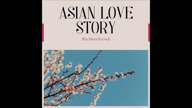 Asian Love Story
