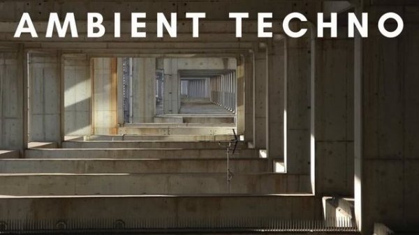 AMBIENT TECHNO __ mix 002