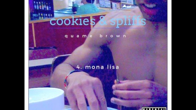 quame brown - mona lisa [cookies & spliffs] смотреть онлайн