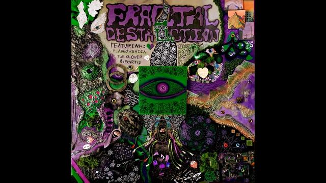 Fractal Destruction (full Album - Electronic, Experimental, Avant-garde)