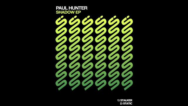 Paul Hunter - Shadow EP - Stalker/Static смотреть онлайн