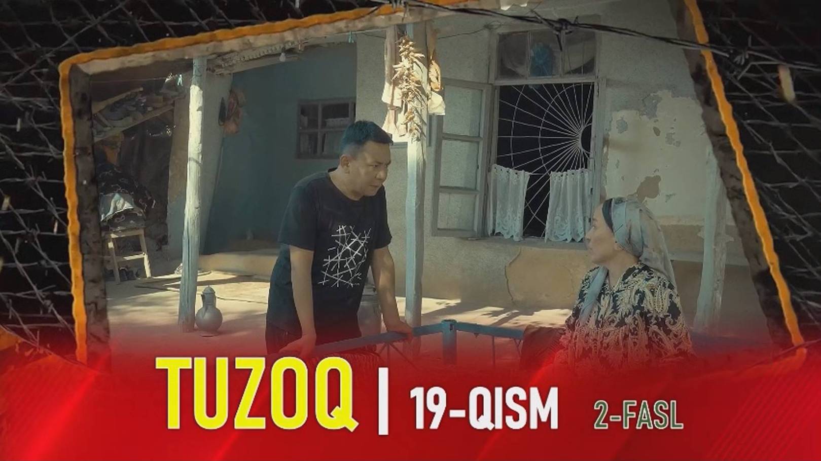 TUZOQ SERIAL - 19 - QISM (2-FASL) | ТУЗОҚ СЕРИАЛИ - 19 - ҚИСМ (2-ФАСЛ)