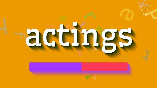 HOW TO PRONOUNCE ACTINGS? #actings смотреть онлайн